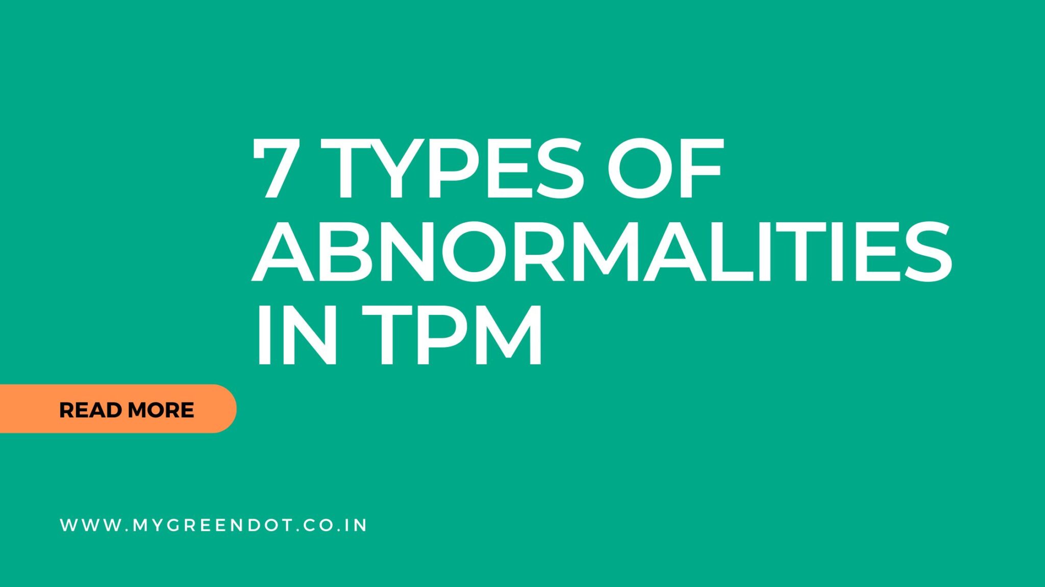 7 Types of Abnormalities in TPM: Understanding the Common Issues