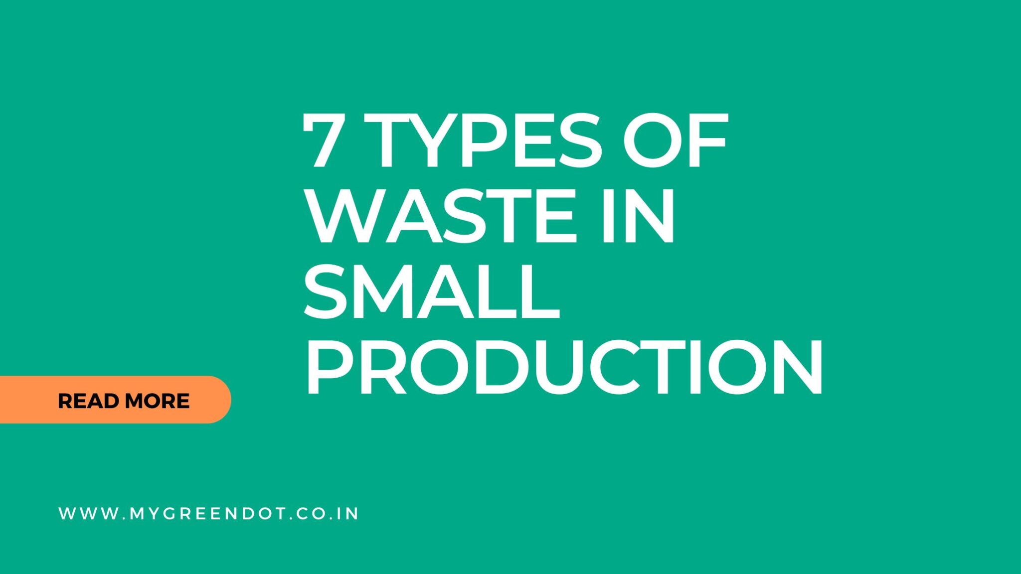 7 Types of Waste of lean manufacturing