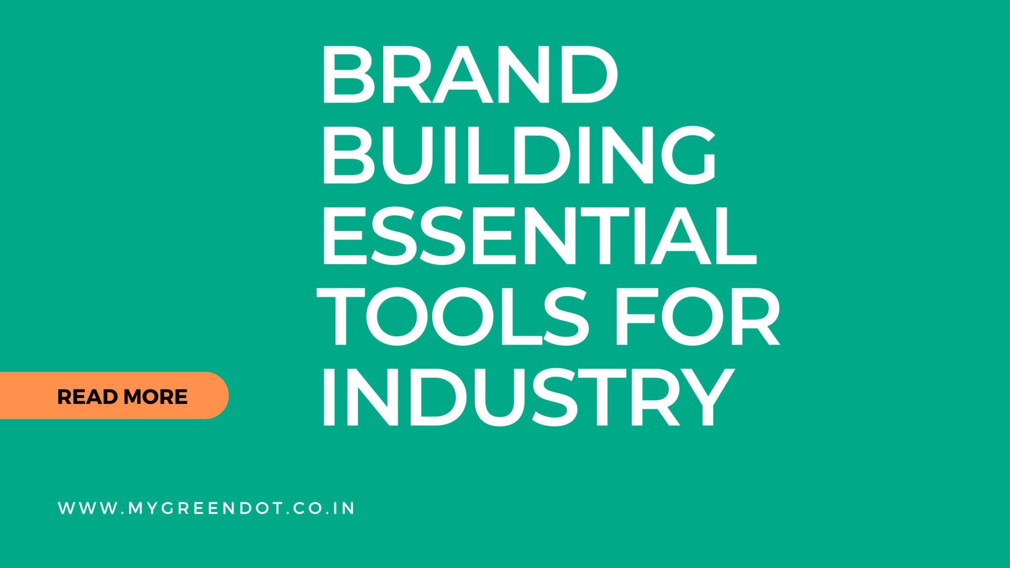 Brand Building Essential Tools for Industry