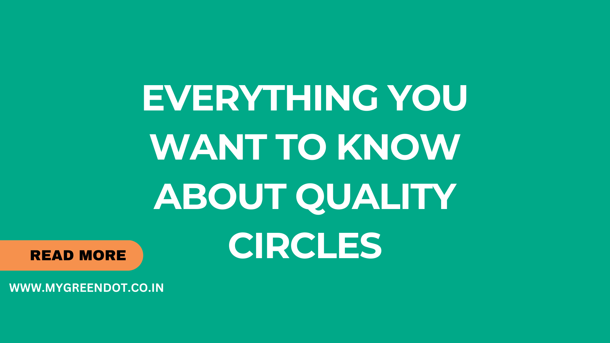 Everything you want to know about Quality Circles