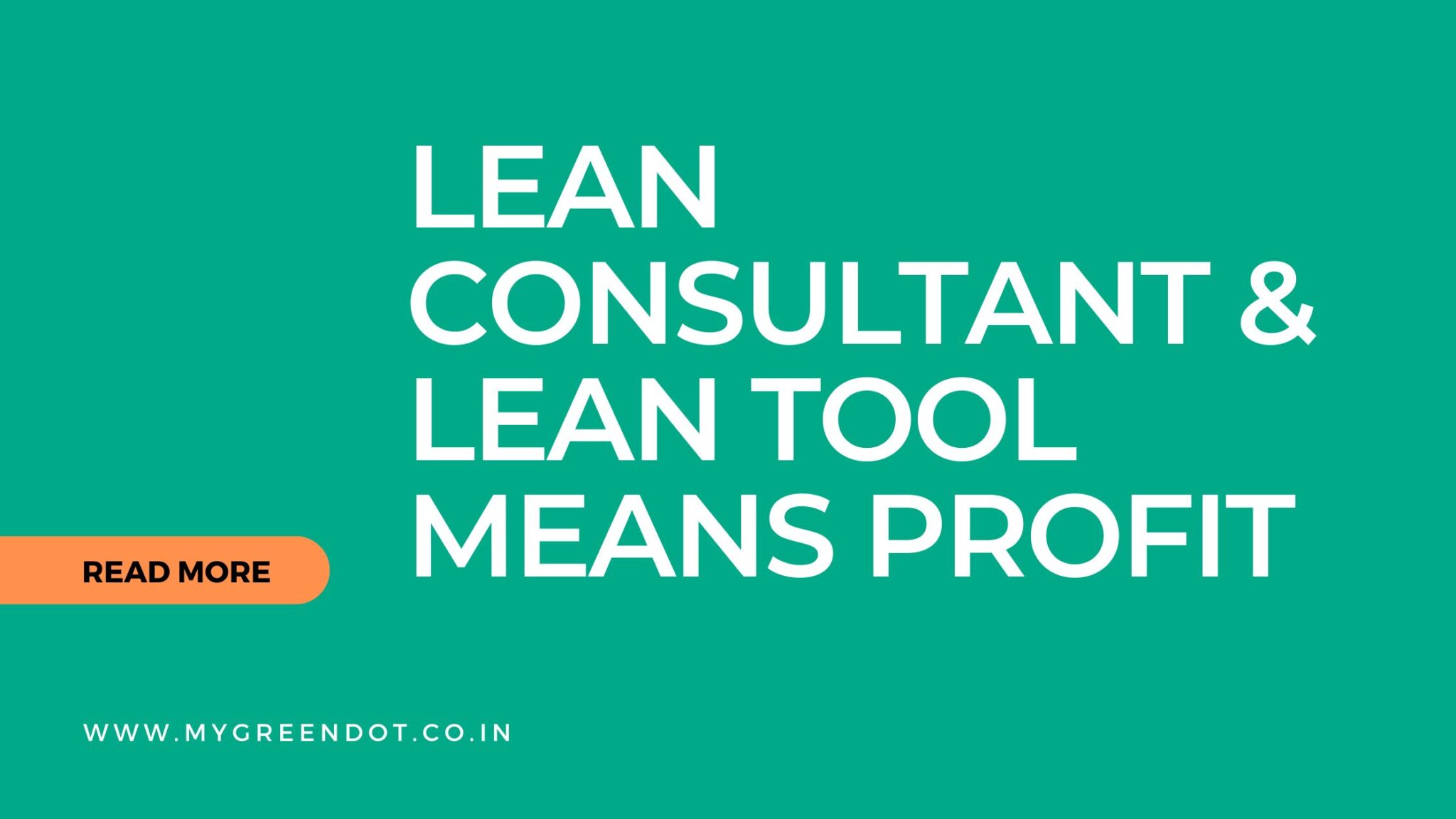 Lean Consultant & Lean Tool means Profit