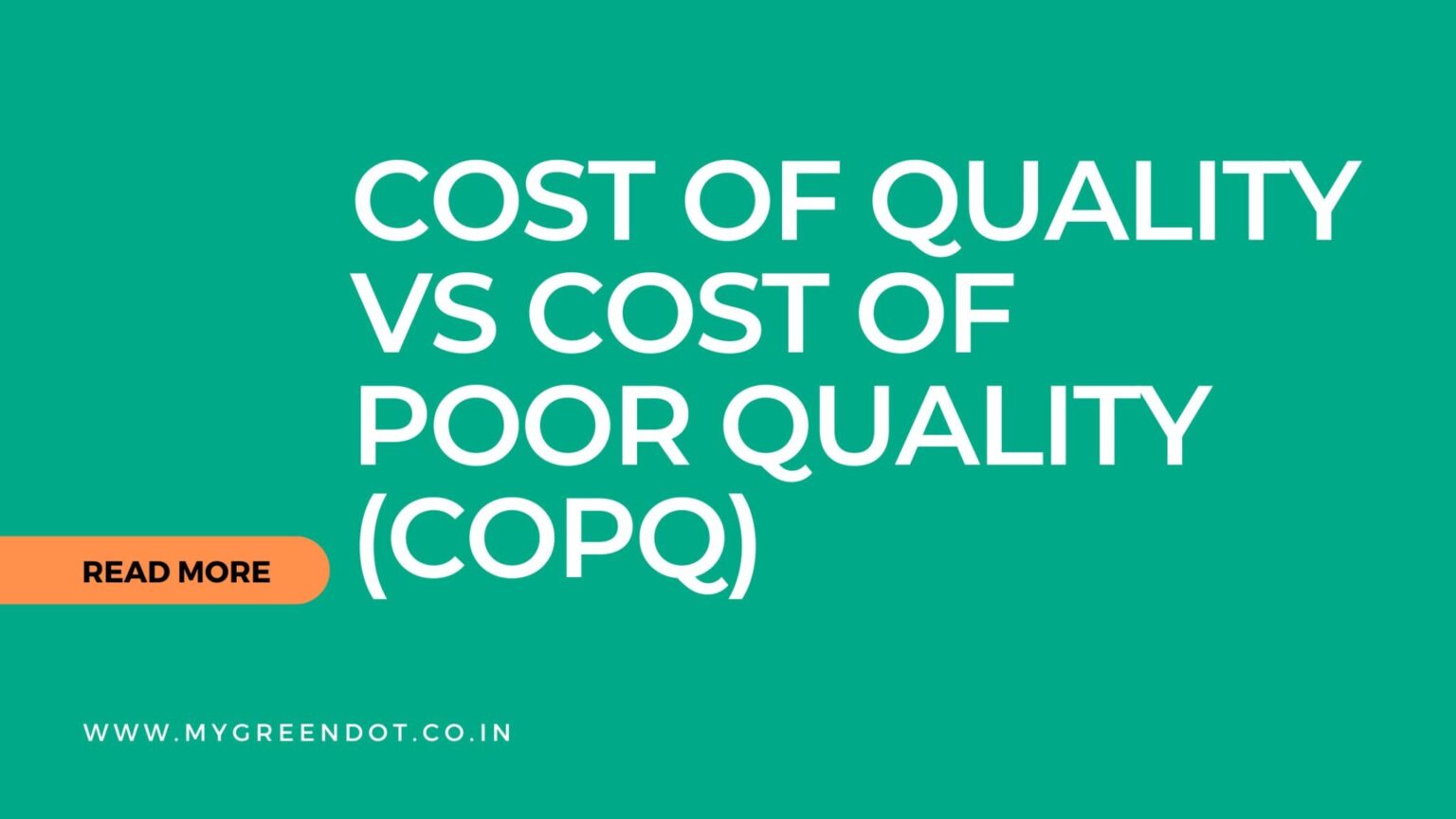 cost of poor quality |Formula |How to calculate |Reduce Detail guide