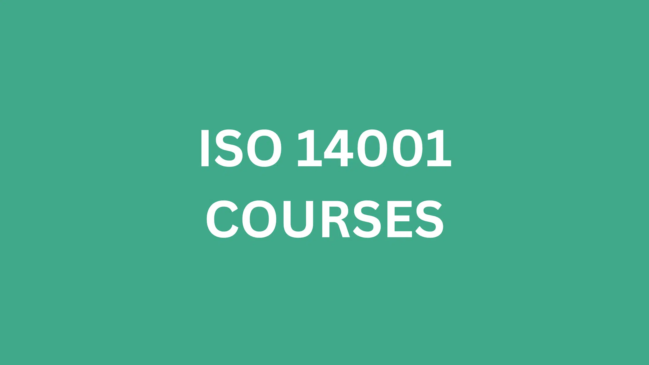 INTERNAL AUDITOR COURSE ON ISO 14001:2015 ENVIRONMENT MANAGEMENT SYSTEM