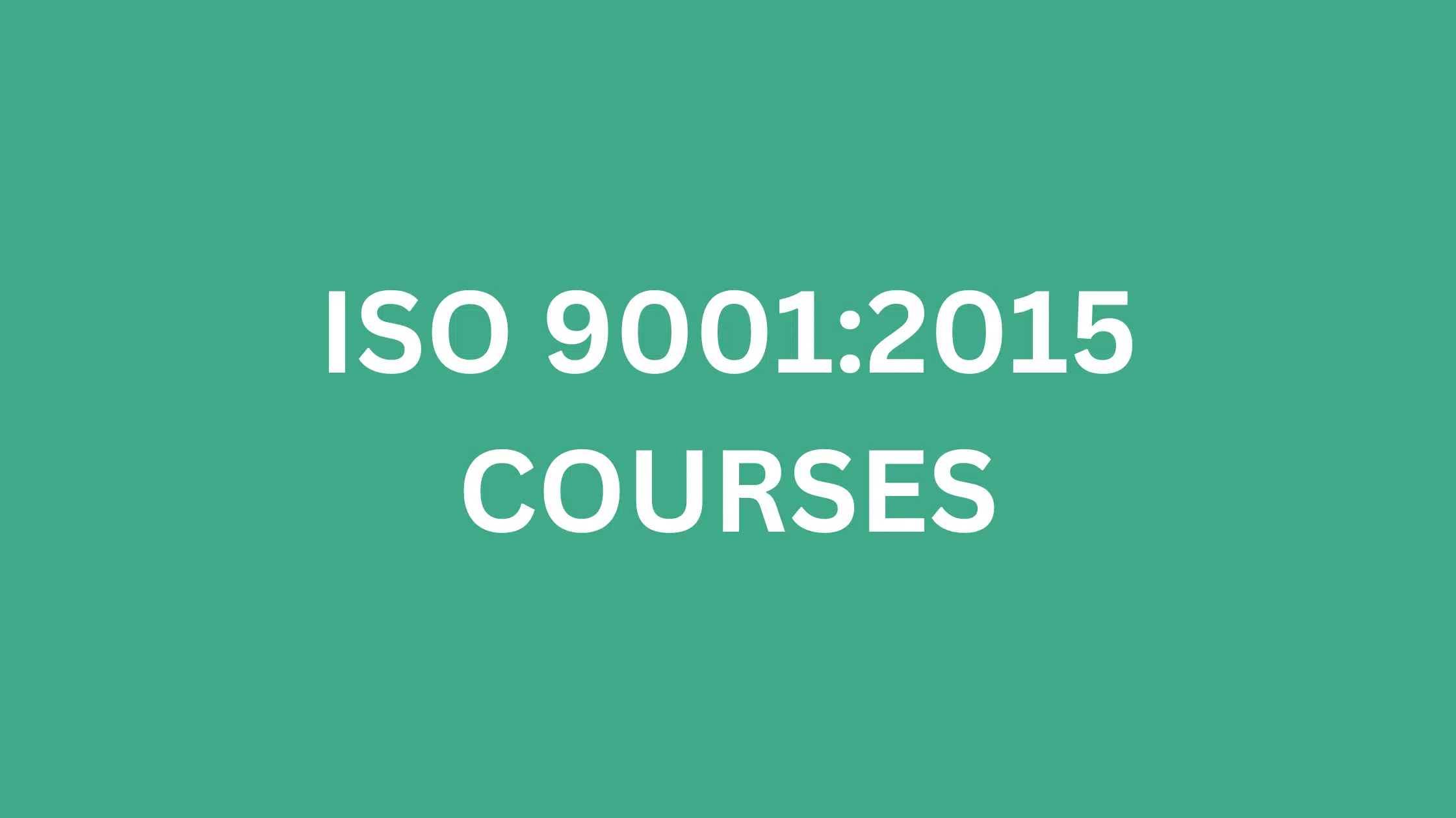 CERTIFICATE COURSE ON ISO 9001:2015 QUALITY MANAGEMENT SYSTEM