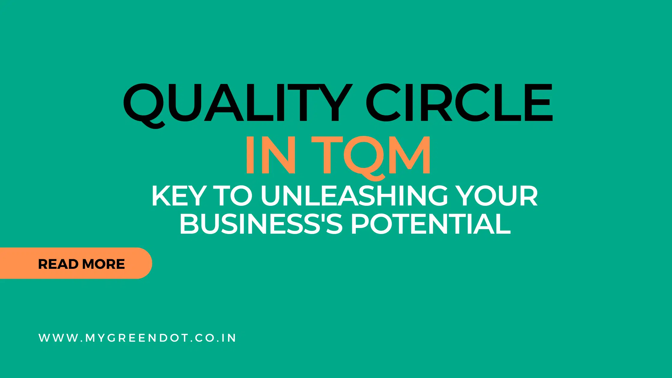 Quality Circle in TQM |Key to Unleashing Your Business's Potential