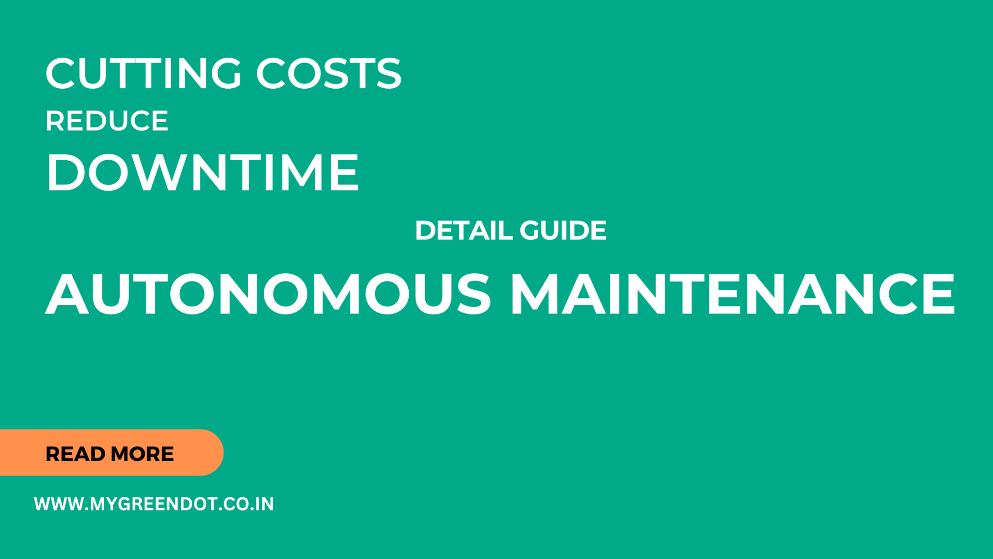 Cutting Costs and Downtime with Autonomous Maintenance