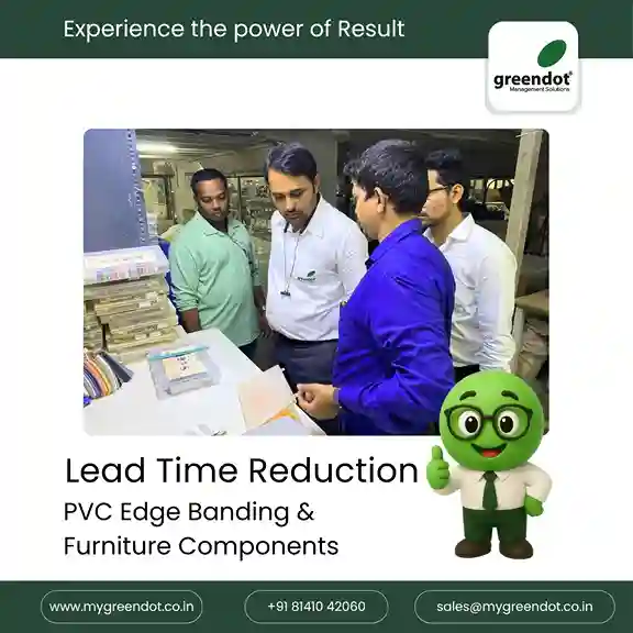 Lead Time Reduction - (Plastic & Furniture)